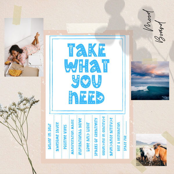 Take What You Need poster - mood board